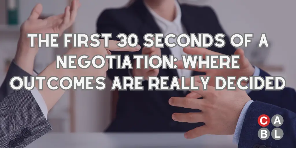 The First 30 Seconds Of Negotiation Where Outcomes Are Really
