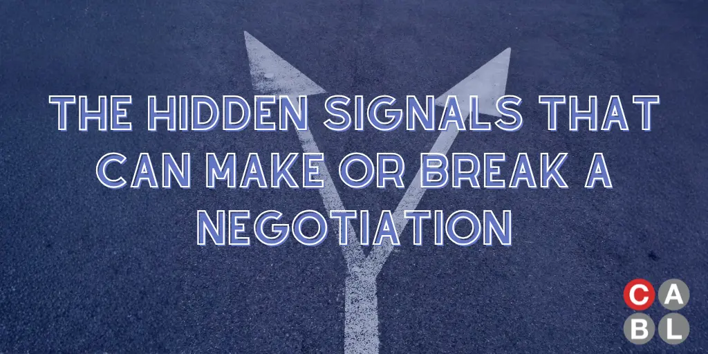 The Hidden Signals That Can Make Or Break Negotiation